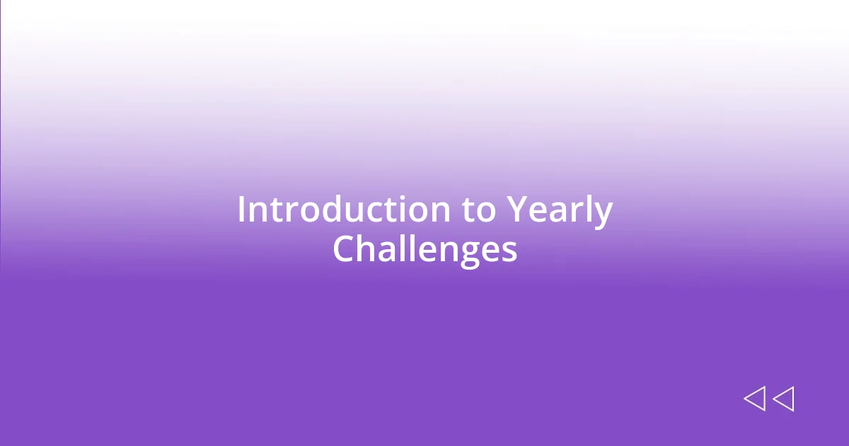 Introduction to Yearly Challenges