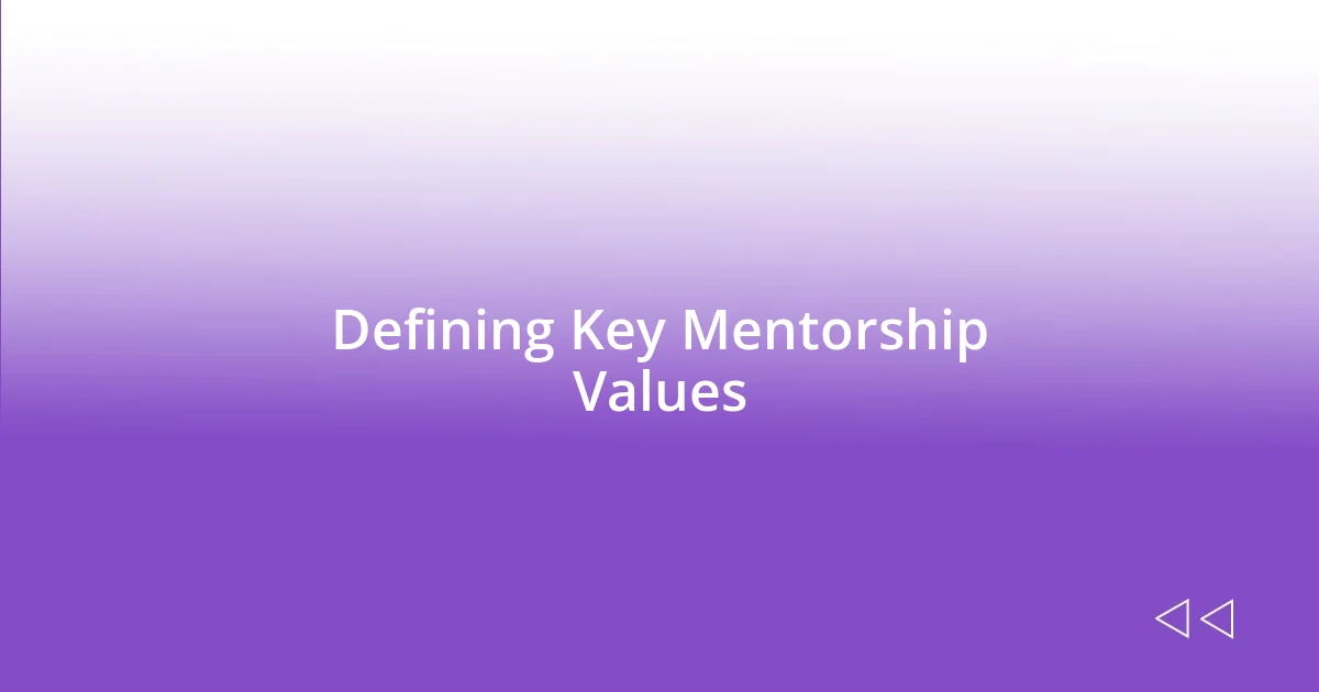 Defining Key Mentorship Values