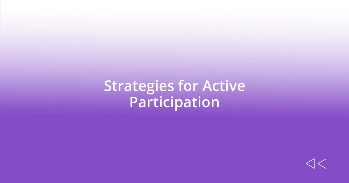 Strategies for Active Participation