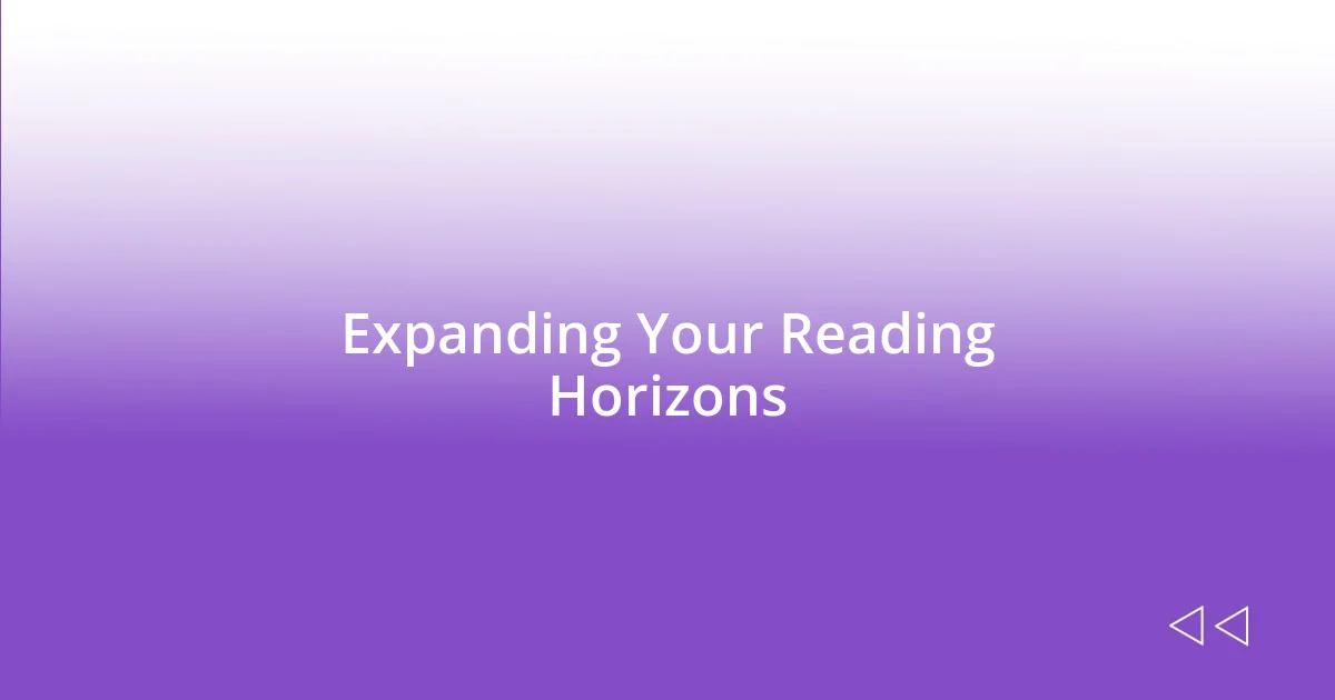 Expanding Your Reading Horizons