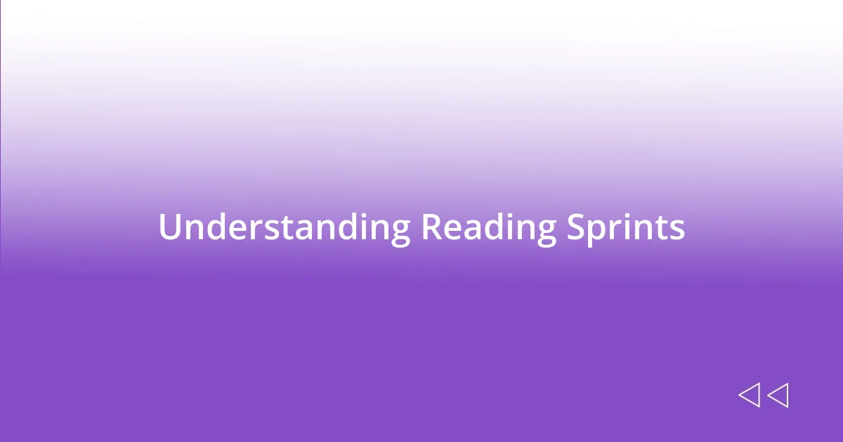 Understanding Reading Sprints