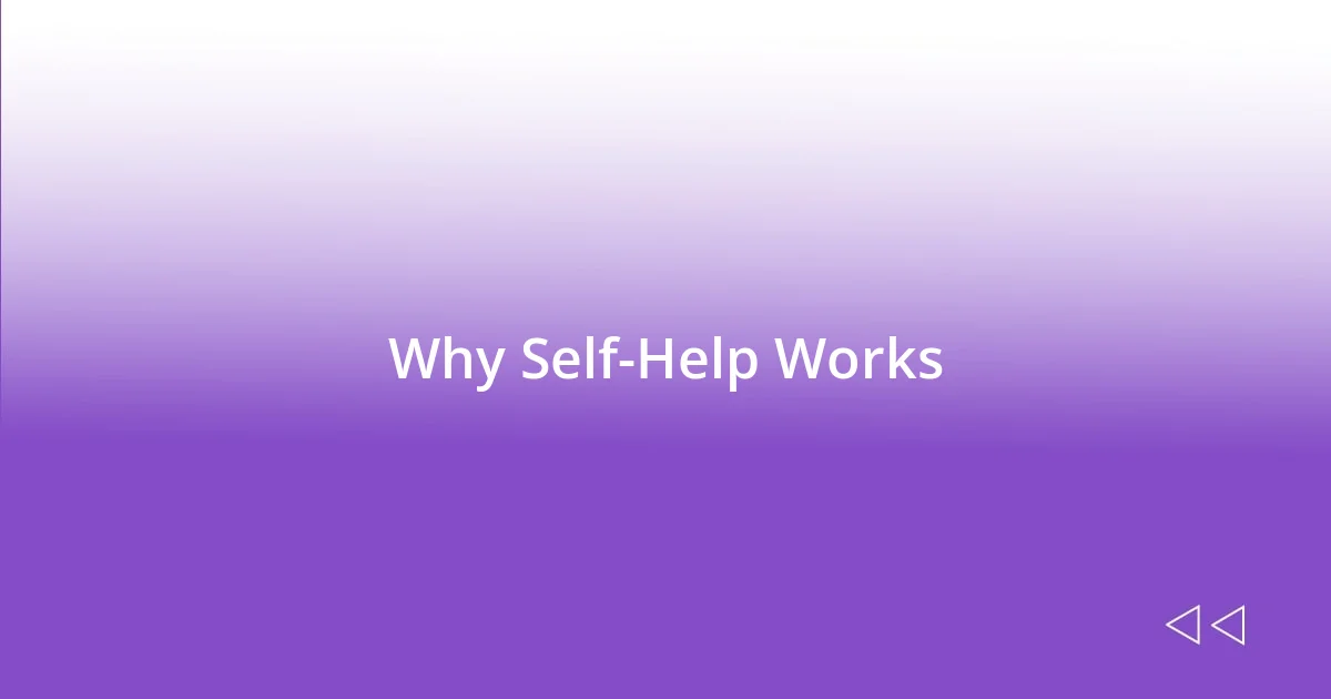 Why Self-Help Works