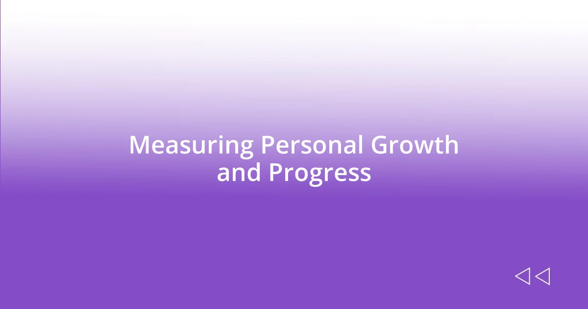 Measuring Personal Growth and Progress